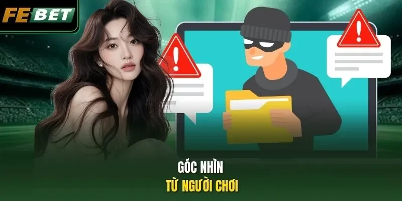 Góc nhìn từ người chơi